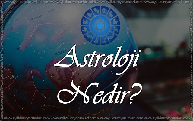 Astroloji Nedir? | Astroloji Bilim midir? | 2022