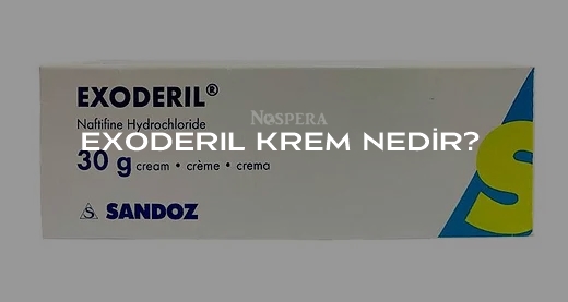 Exoderil Krem: Kullanımı, Faydaları ve Fiyatı