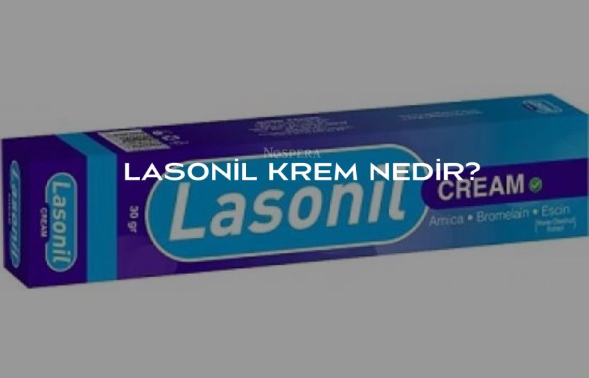 Lasonil Krem: Kan Pıhtılaşmasını Önleyen ve Ödemi Çözen Cilt Ürünü