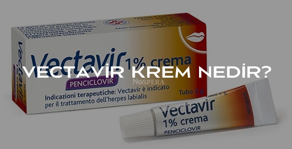 Vectavir Krem: Kullanımı, Faydaları ve Fiyatı