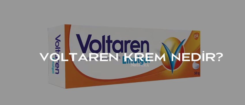 Voltaren Krem: Kullanımı, Yan Etkileri, ve Fiyatı