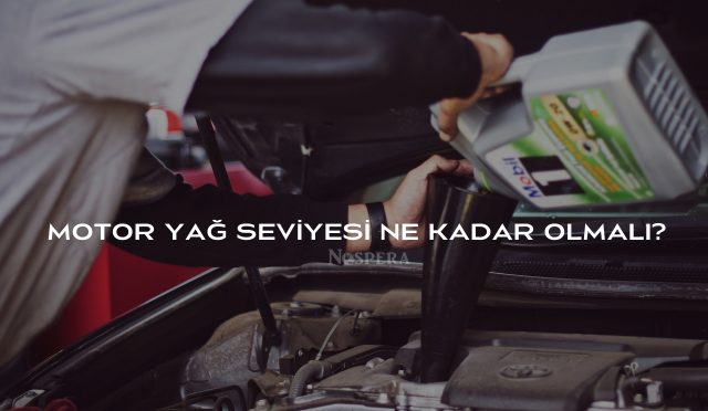 Motor Yağ Seviyesi Ne Kadar Olmalı?